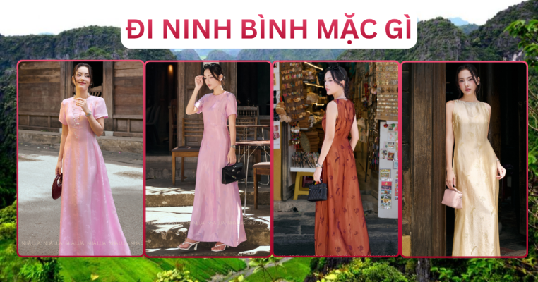 Đi Mặc Gì Outfit Và Địa Điểm Nổi Bật Ninh Bình