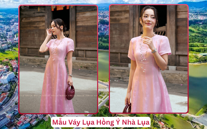 Mẫu Váy Lụa Hồng Ý Nhà Lụa Đà Lạt